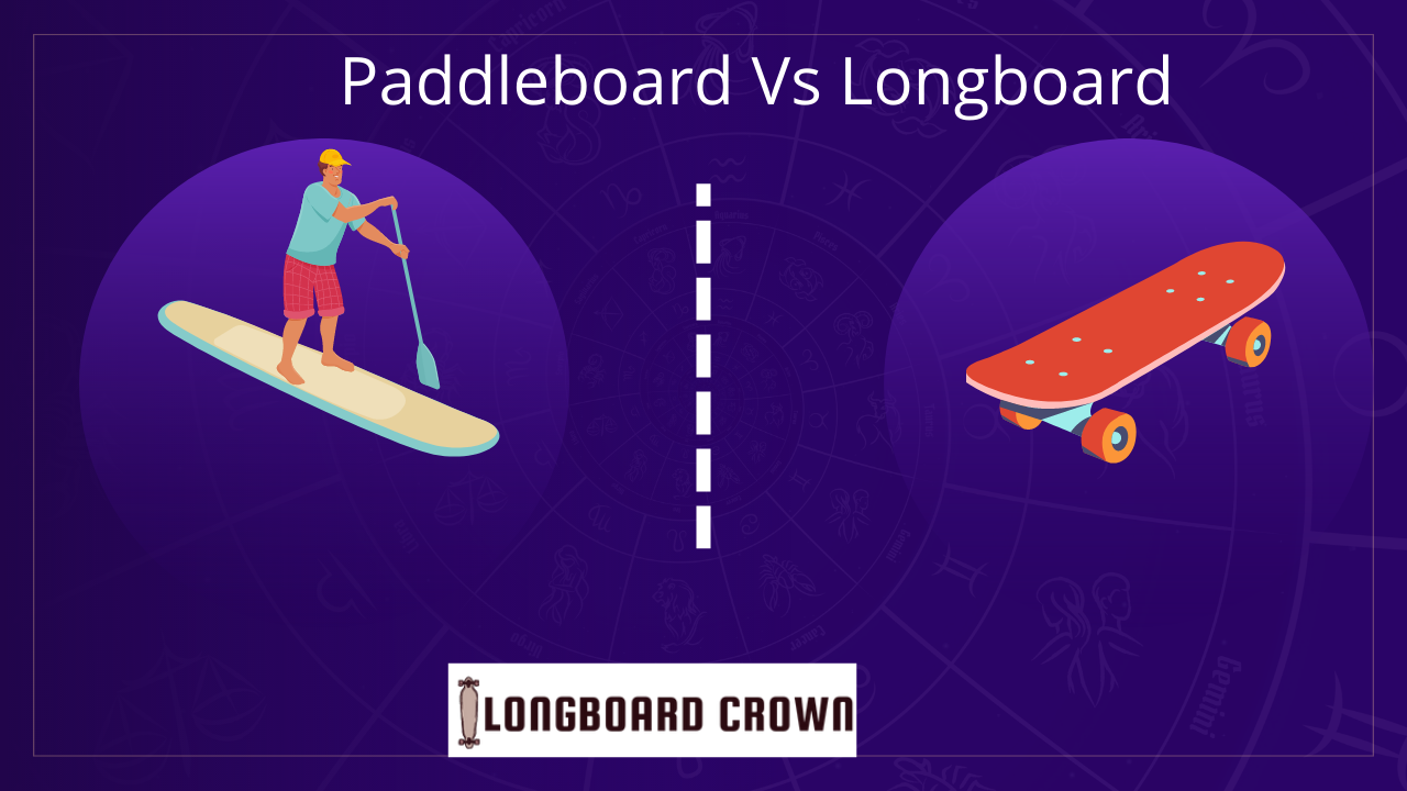 Paddleboard Vs Longboard