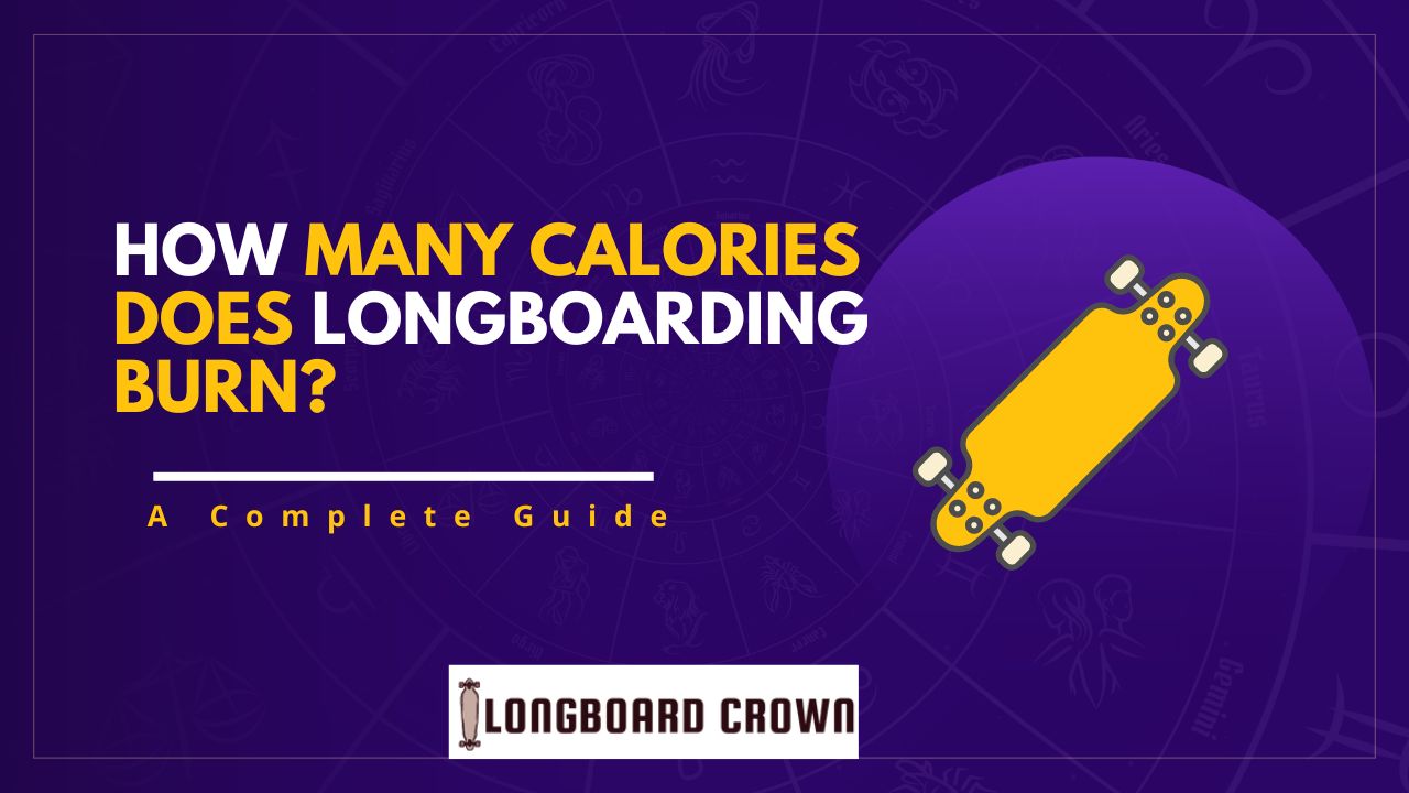 How Many Calories Does Longboarding Burn